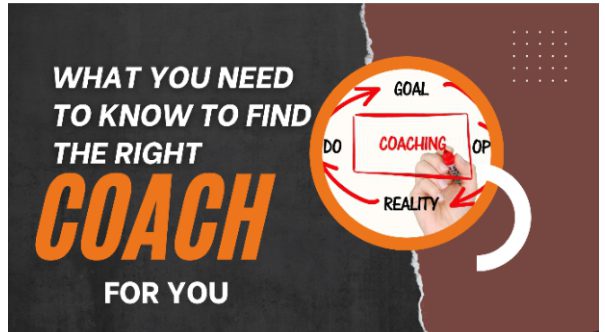 What You Need To Know To Find the Right Coach for You - TechBullion