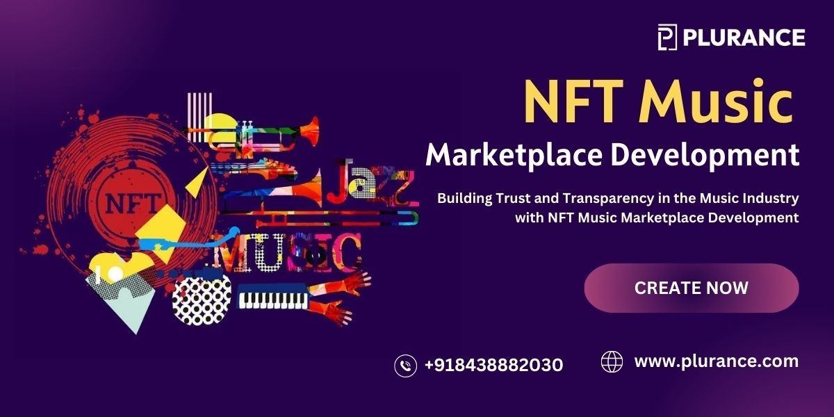 Building Trust and Transparency in the Music Industry with NFT Music Marketplace Development