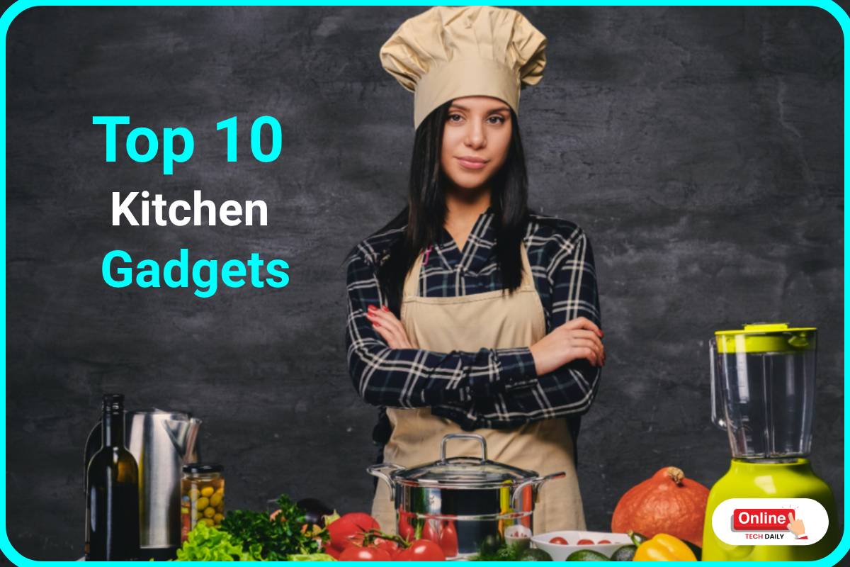 Top 10 Kitchen Gadgets You Must Have