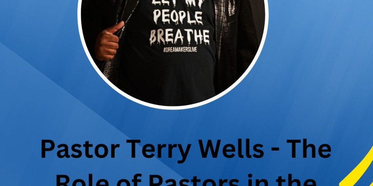 Pastor Terry Wells - The Role of Pastors in the Modern Church