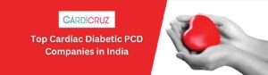 Cardi Cruz Top 10 Cardiac Diabetic PCD Companies in India