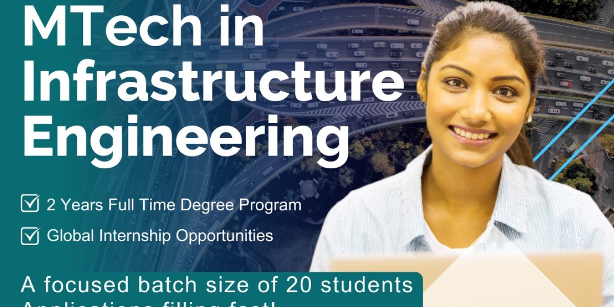 Top Reasons to Pursue a Master of Technology (M.Tech) in Infrastructure Engineering in India