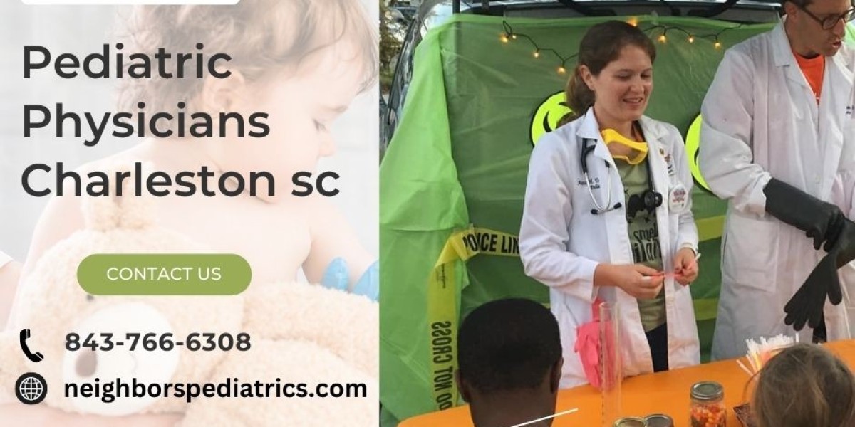 Choosing the Best Pediatric Physicians in Charleston, SC: A Guide to Neighbours Pediatrics