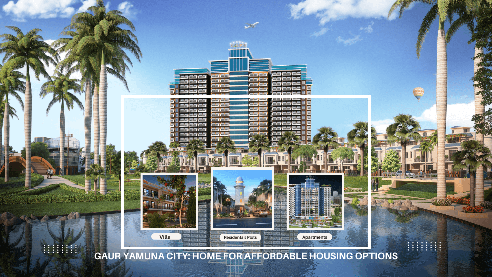 Gaur Yamuna City: Home for Affordable Housing Options - Gaur Yamuna City