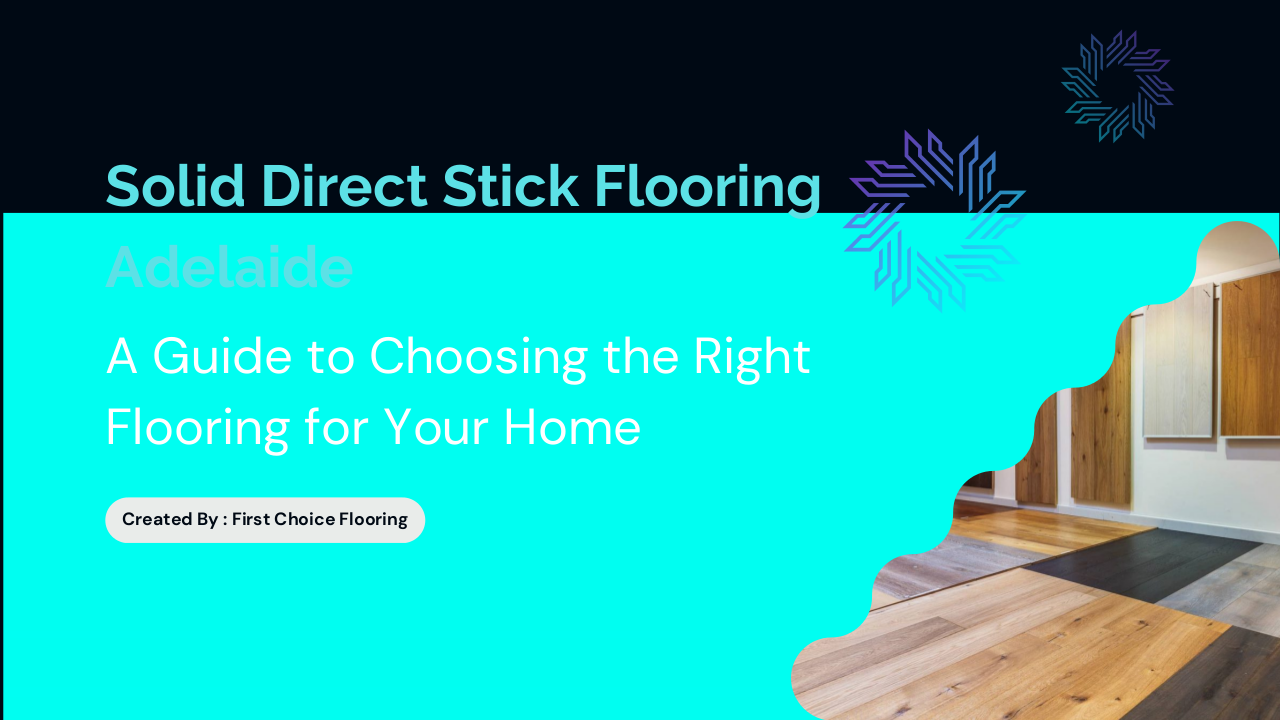 Solid Direct Stick Flooring Adelaide