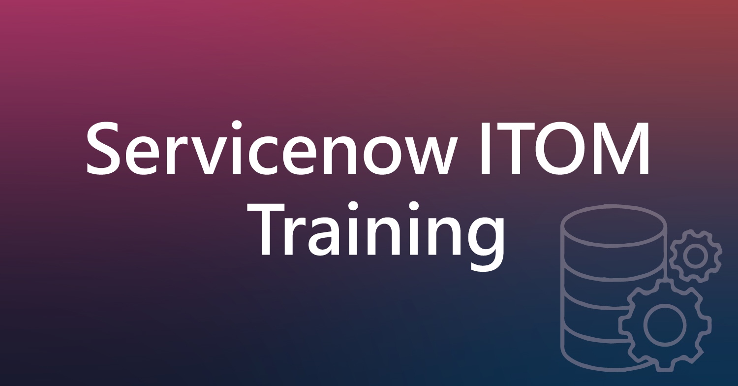 ServiceNow ITOM Training (30% Off) Discovery, CMDB, Mapping & Event