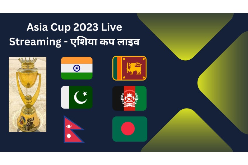 Asia Cup 2023 Live - एशिया कप को लाइव कैसे देखें फ्री में