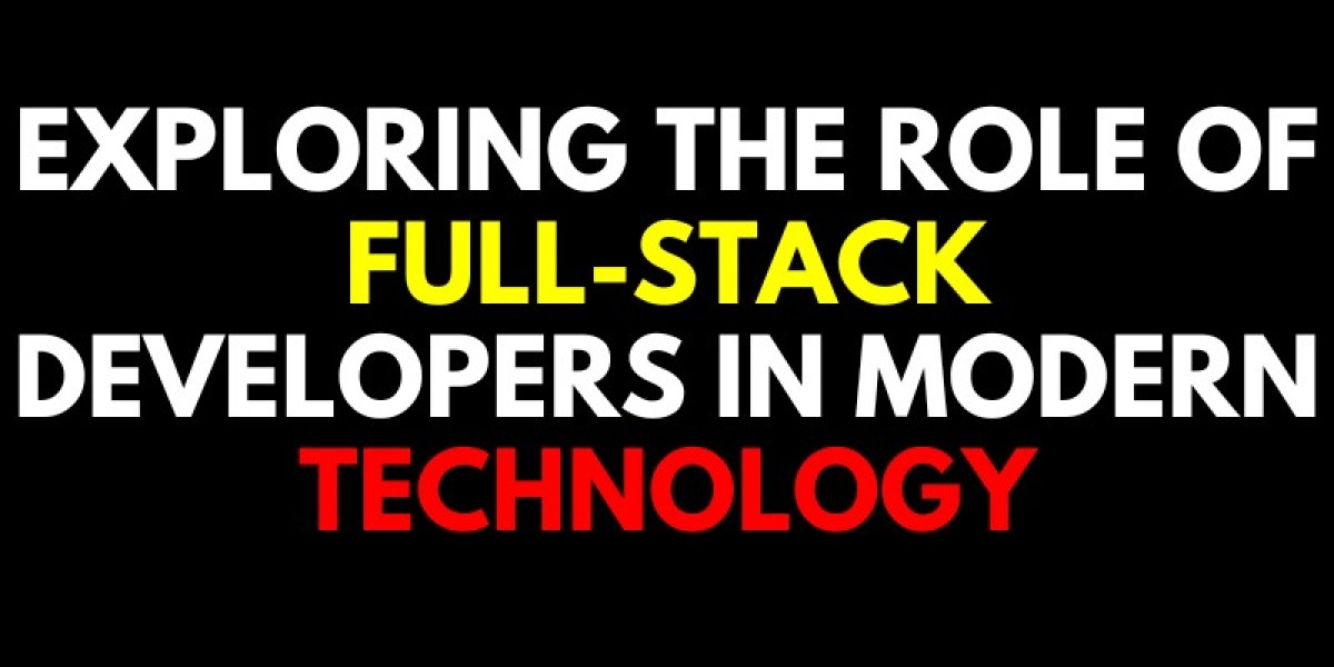 Exploring the Role of Full-Stack Developers in Modern Technology