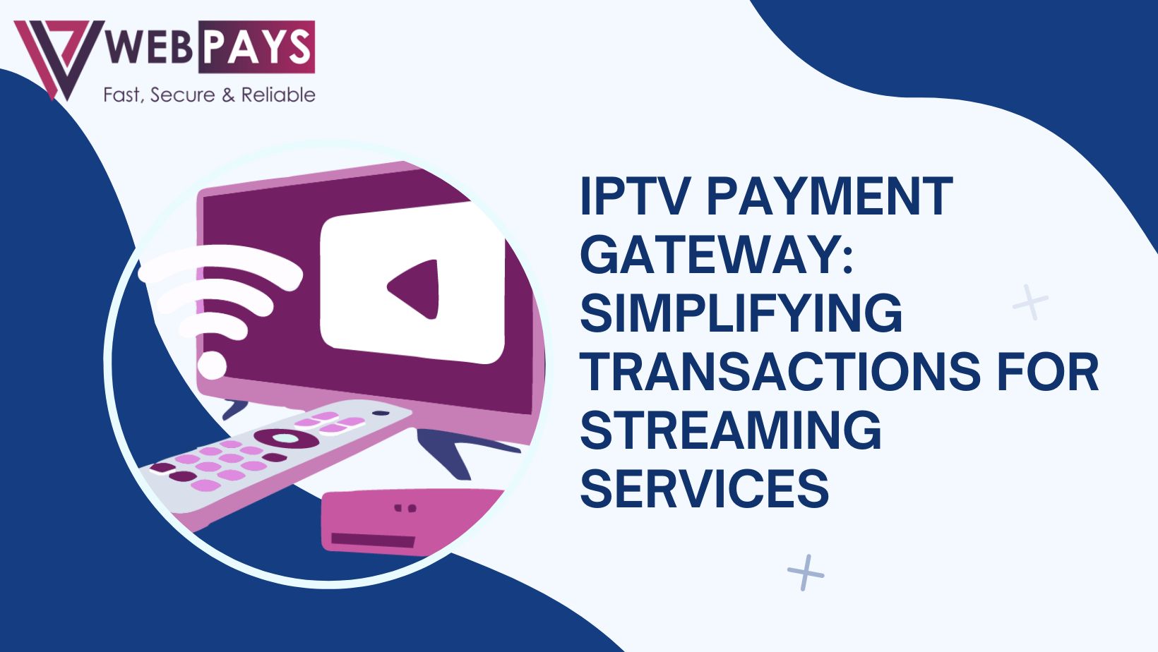 IPTV Payment Gateway: Simplifying Transactions for Streaming Services – Site Title