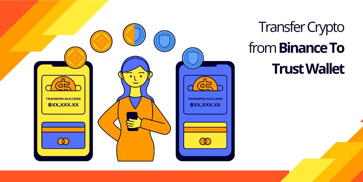 How to Transfer Crypto from Binance to Trust Wallet
