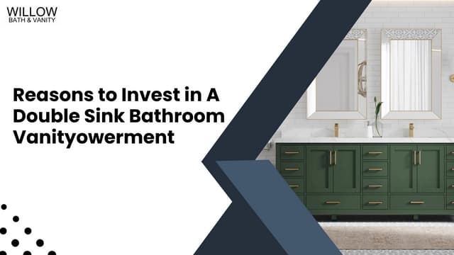 Reasons to Invest in A Double Sink Bathroom Vanityowerment.pdf