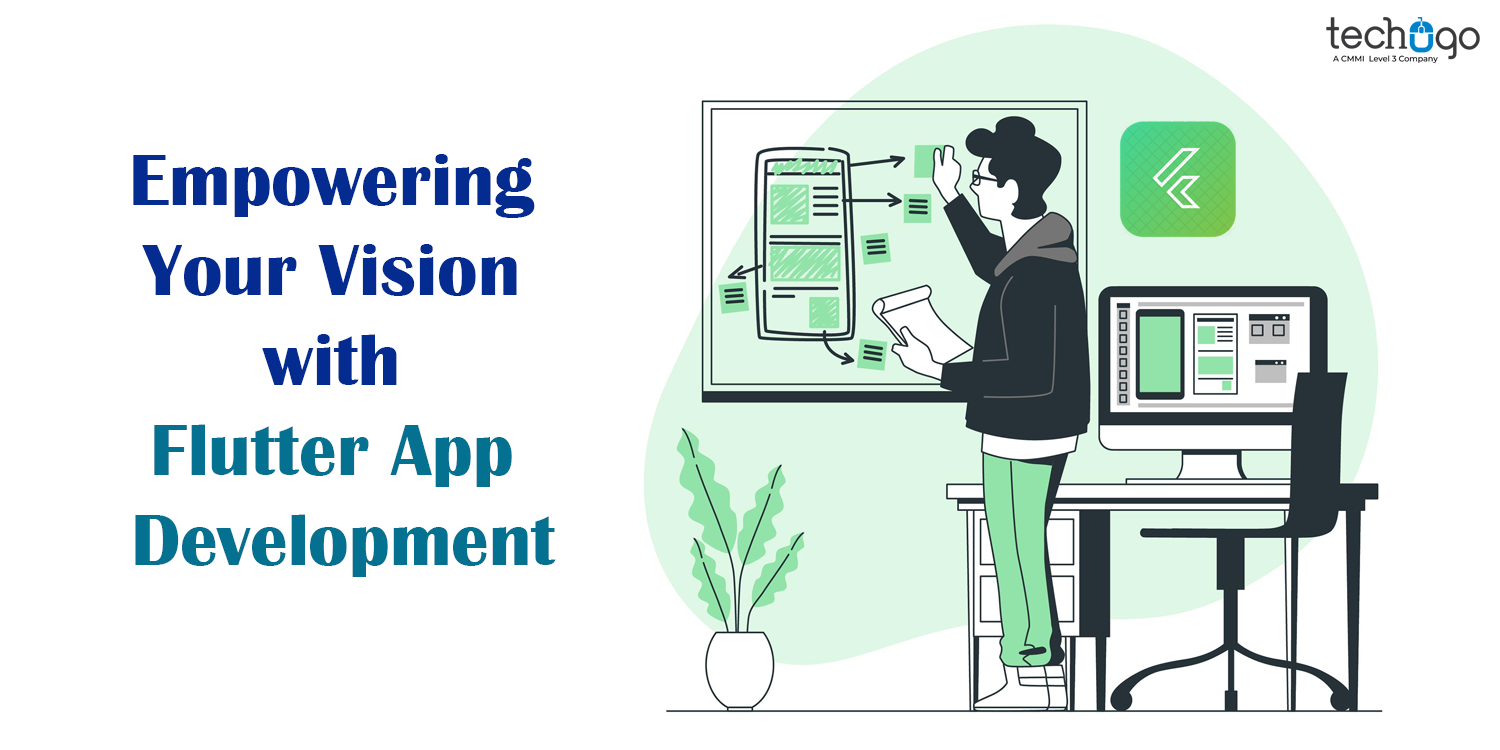 Empowering Your Vision with Flutter App Development