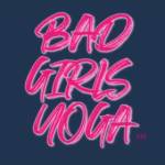 Bad Girls Yoga Profile Picture