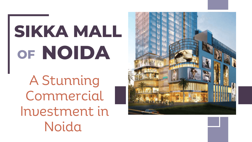 Sikka Mall Of Noida: A Stunning Commercial Investment in Noida | Mall of Noida