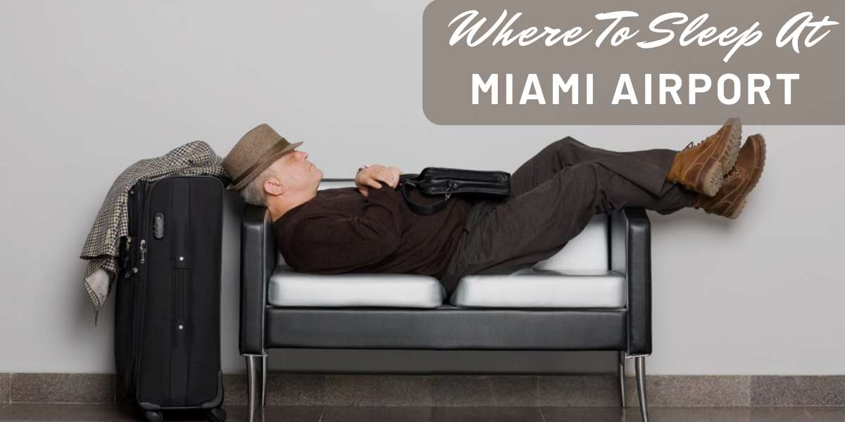 Does Miami Airport Have Sleeping Pods? - Where To Sleep
