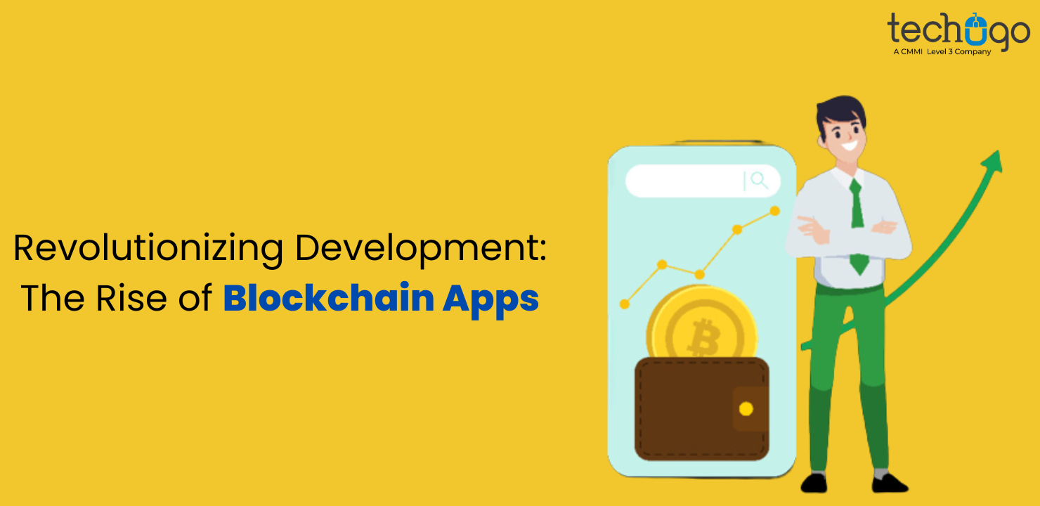 Revolutionizing Development: The Rise of Blockchain Apps