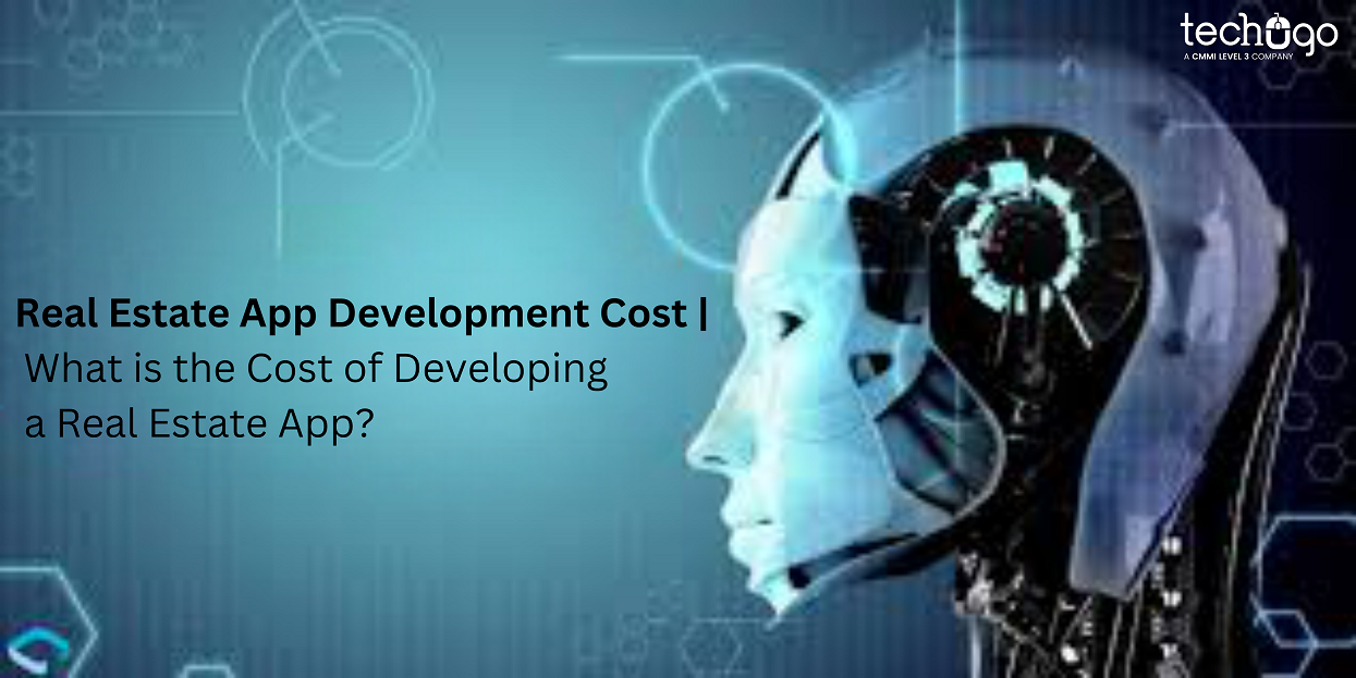 Real Estate App Development Cost | What is the Cost of Developing a Real Estate App?