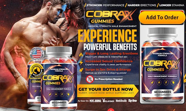 CobraX Gummies - Male Enhancement CobreX Gummies for Intense Pleasure! Reviews