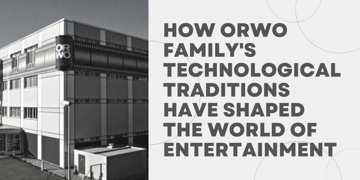 How ORWO Family's Technological Traditions Have Shaped the World of Entertainment