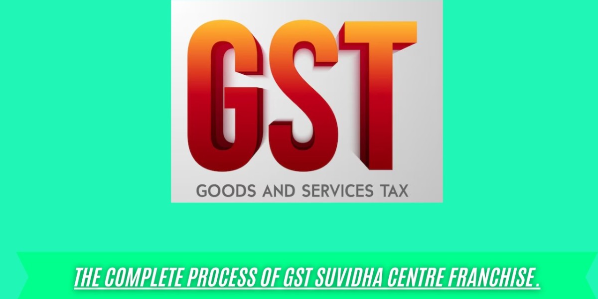 The Complete Process of GST Suvidha Centre Franchise