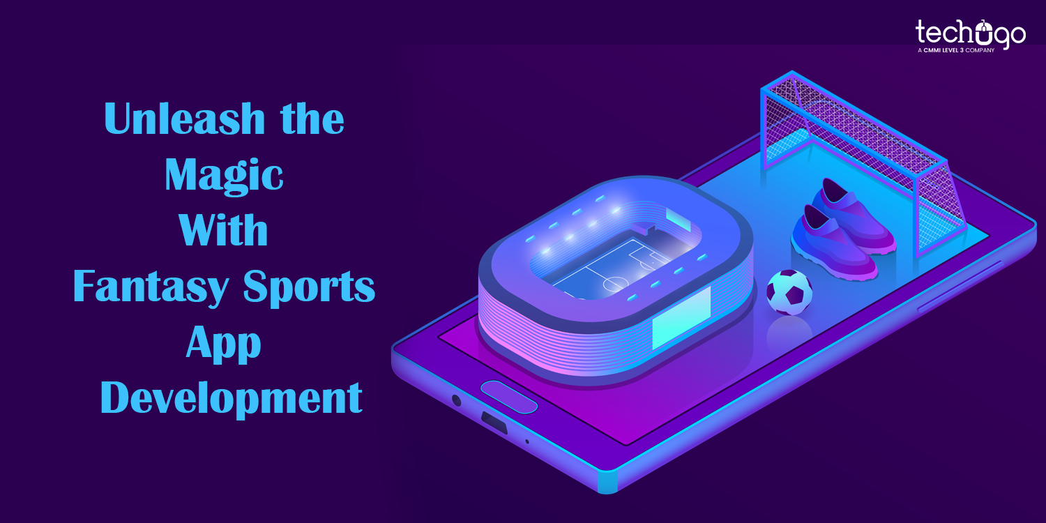 Unleash the Magic With Fantasy Sports App Development