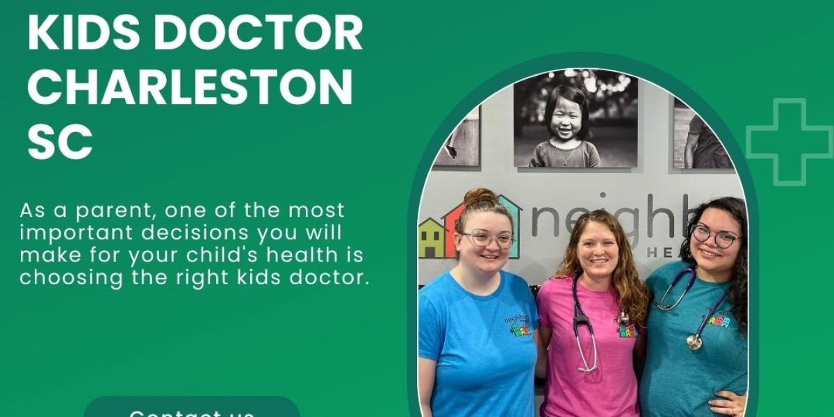 Choosing the Best Kids Doctor in Charleston, SC: A Guide to Neighbours Pediatrics