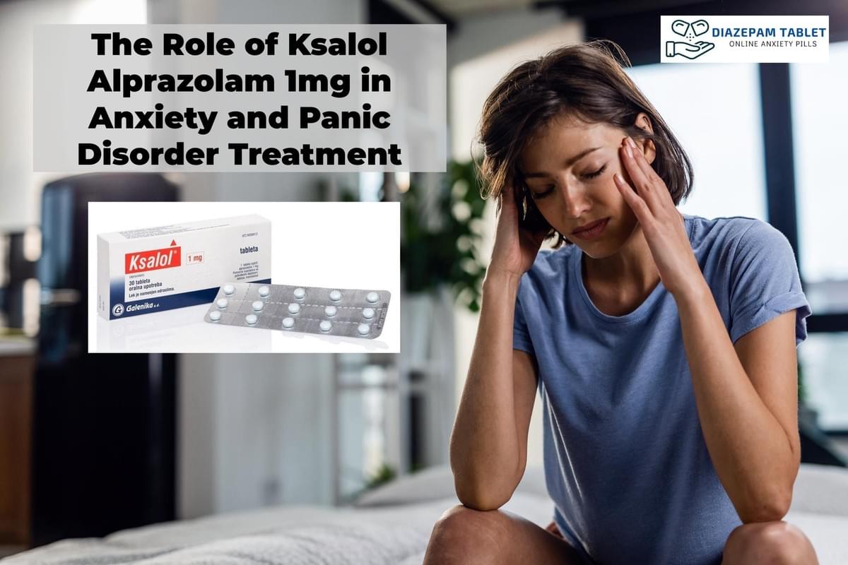 The Role of Ksalol Alprazolam 1mg in Anxiety and Panic ...