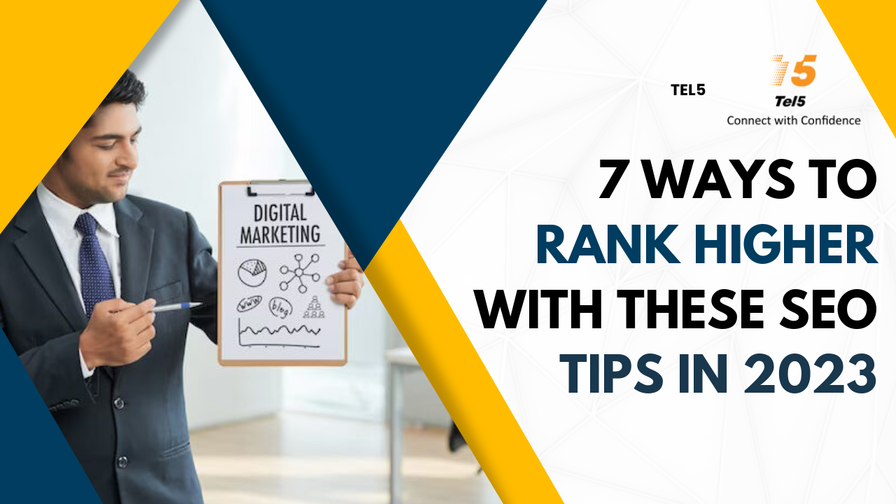 7 ways to rank higher with these SEO tips in 2023