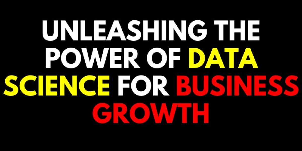 Unleashing the Power of Data Science for Business Growth