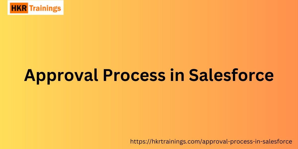 Overview of Approval Process in Salesforce