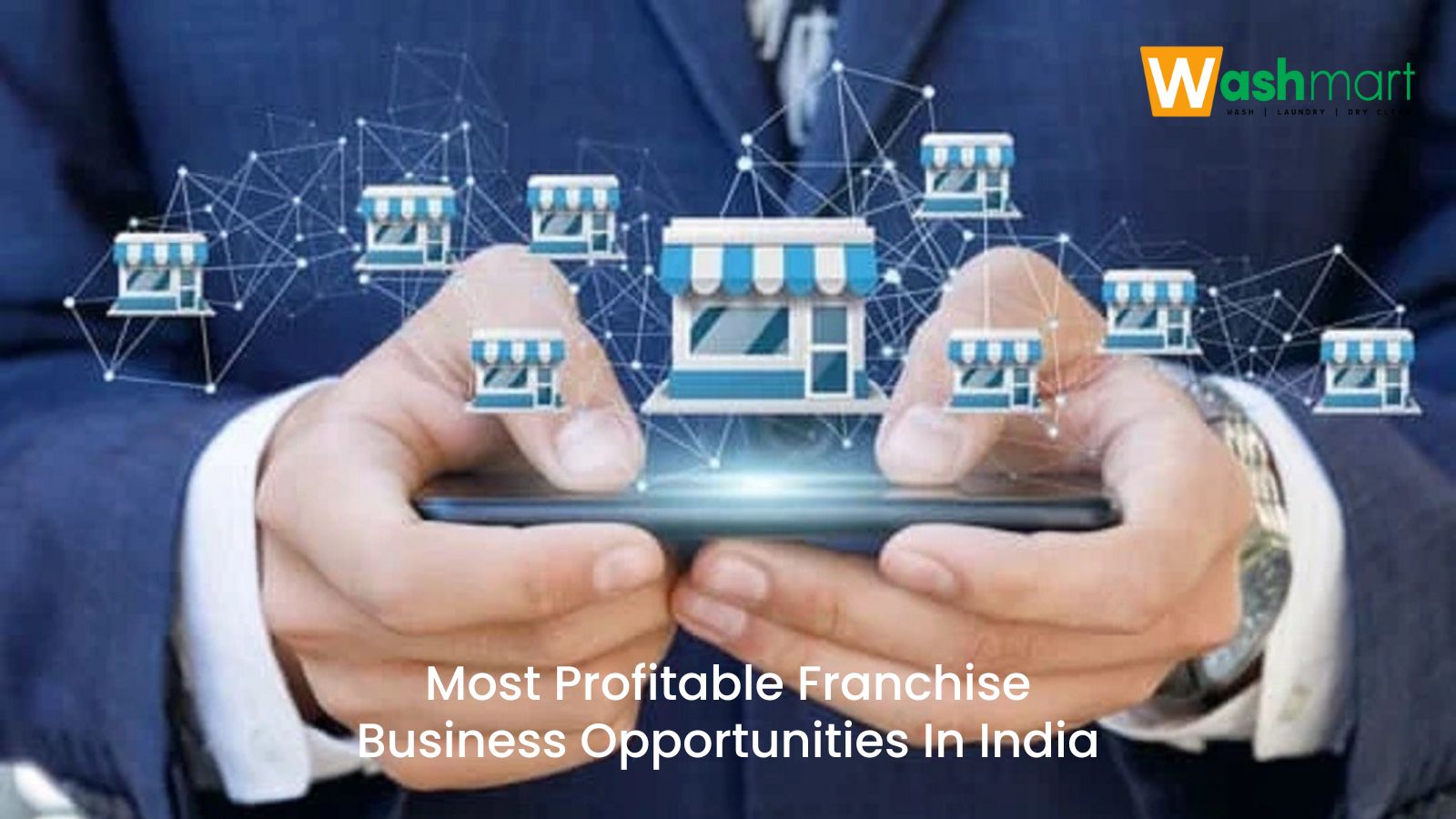 Most Profitable Franchise Business Opportunities In India || Washmart