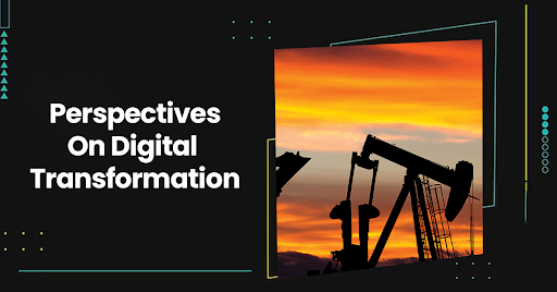 Revolutionizing Oil and Gas: Digital Transformation Insights