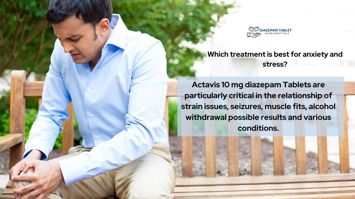 Which treatment is best for anxiety and stress? - Diaze...