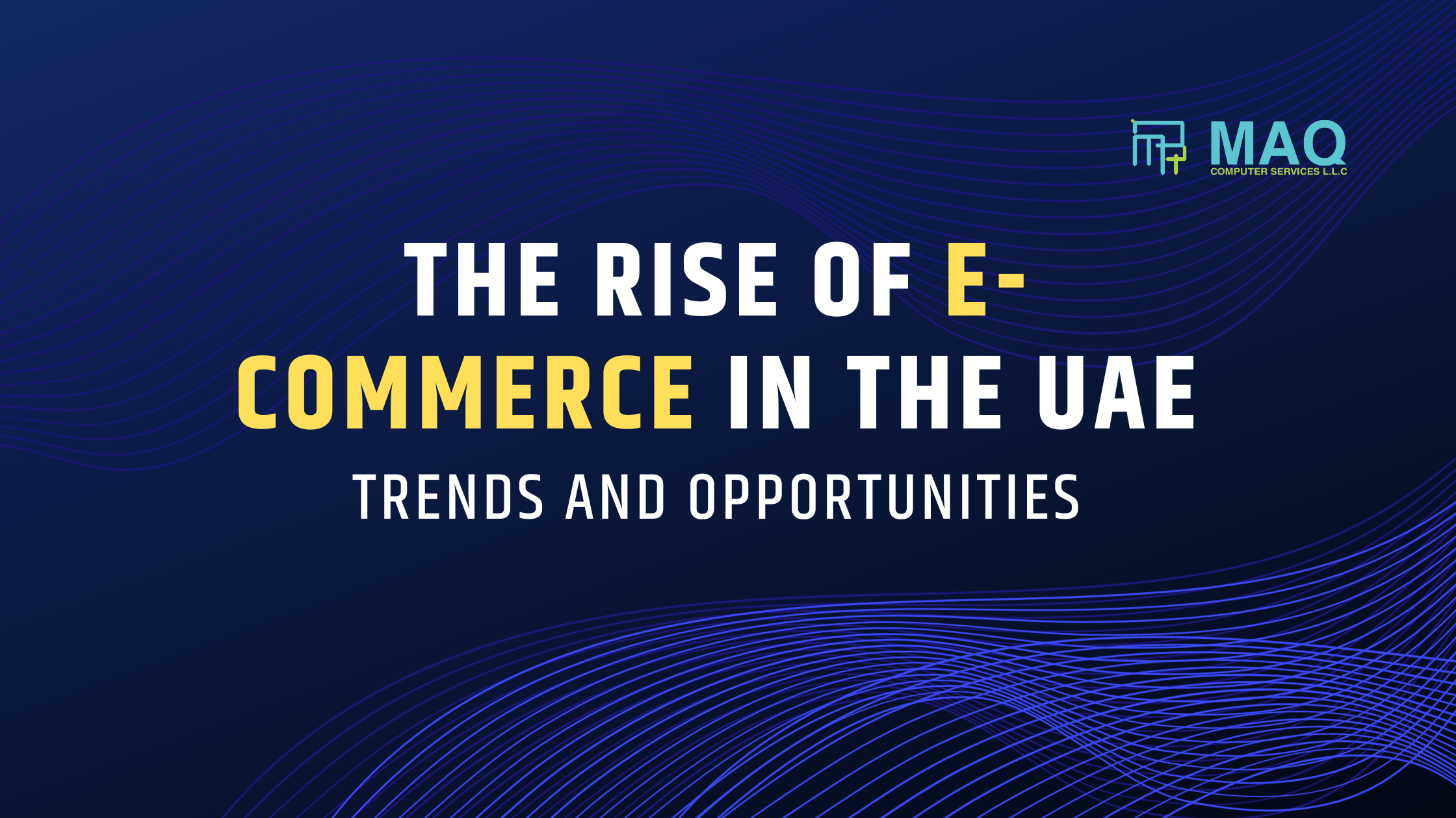 The Rise of E-Commerce in the UAE: Trends and Opportunities - Web Design Dubai - Web Development Dubai