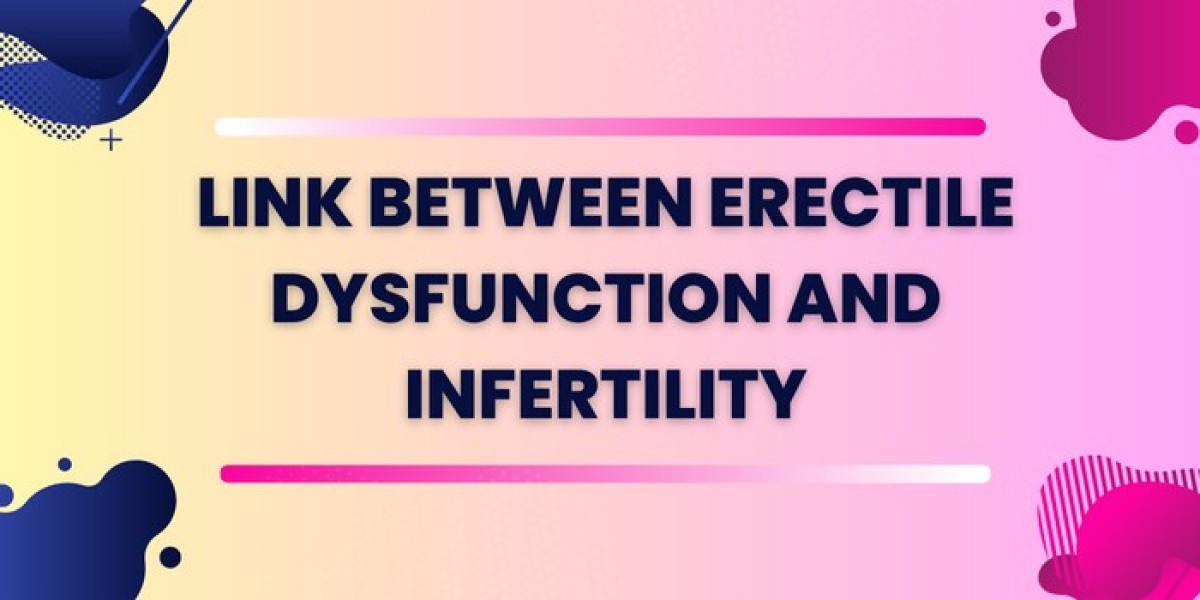 Link Between Erectile Dysfunction And Infertility