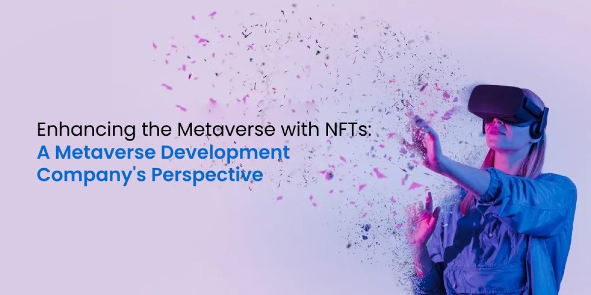 Enhancing the Metaverse with NFTs: A Metaverse Development Company's Perspective