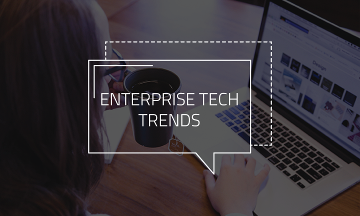 Top Enterprise Technology Trends to watch in 2019