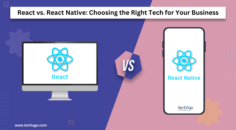 React vs. React Native: Choosing the Right Tech for Your Business - Contacttelefoonnummer.com