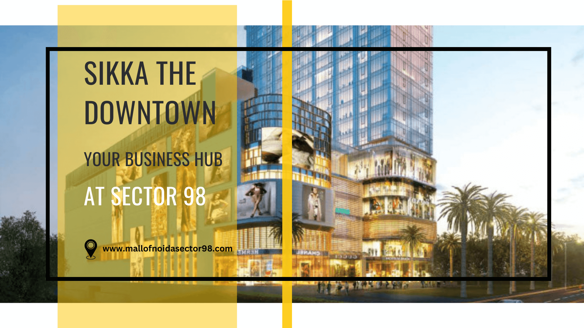 Sikka the Downtown: Your Business Hub at Sector 98