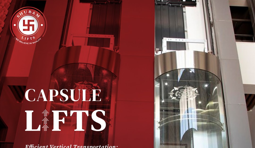 Elevator Company in Delhi NCR: The Magic of Capsule Lifts