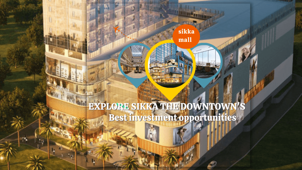 Explore Sikka the Downtown's Best Investment Opportunities - Mall of Noida Sector 98