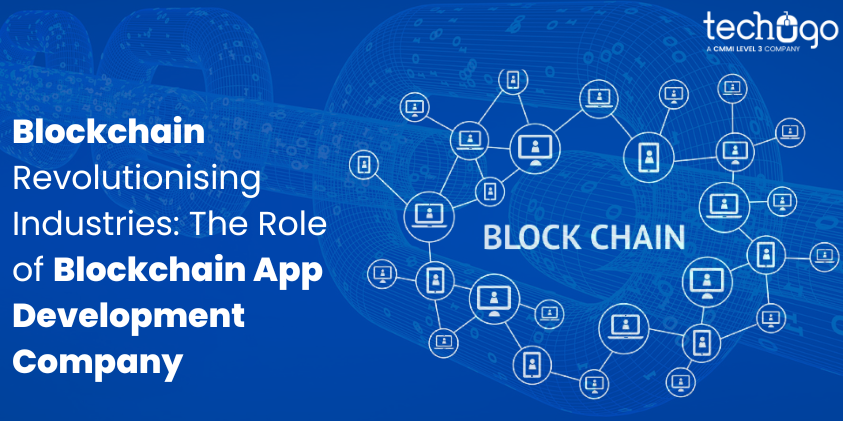 Blockchain Revolutionising Industries: The Role of Blockchain App Development Company - Yourtrc.com