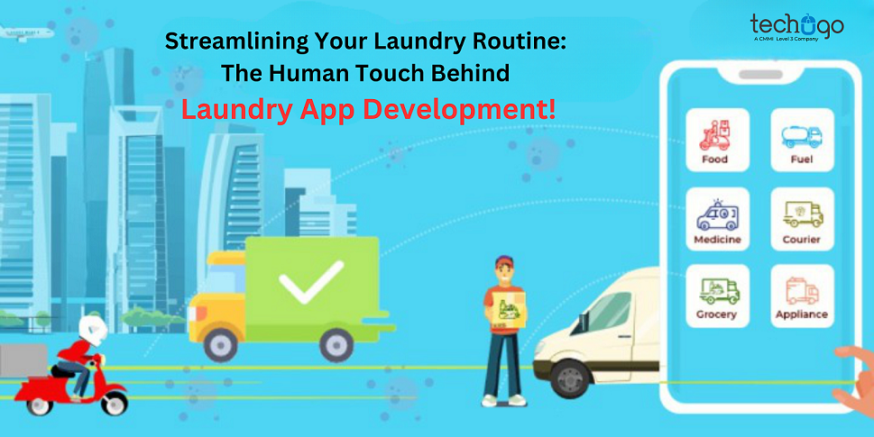 Streamlining Your Laundry Routine: The Human Touch Behind Laundry App Development!