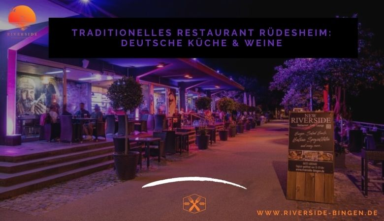 Traditionelles Restaurant Rüdesheim: Deutsche Küche & Weine – Restaurant Rudesheim Bingen am Rhein