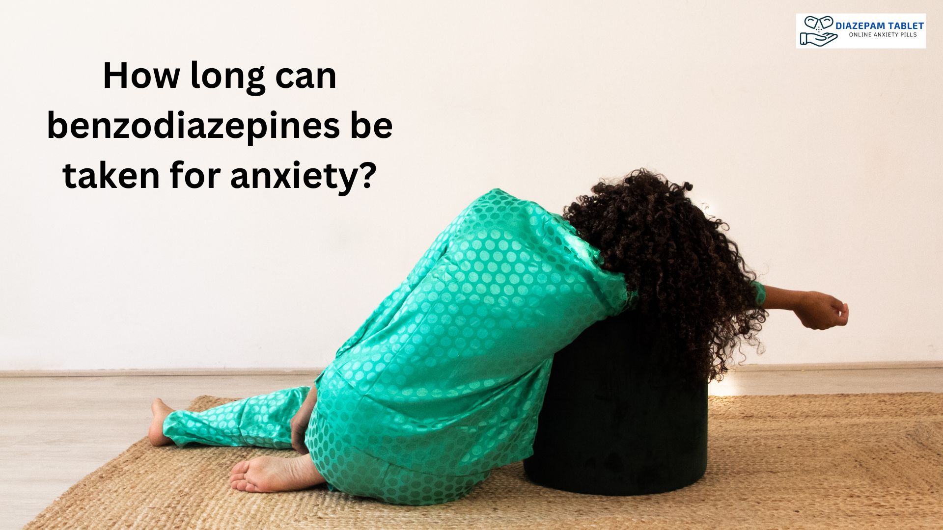 How long can benzodiazepines be taken for anxiety? – Article Floor – Bloggers Unite India