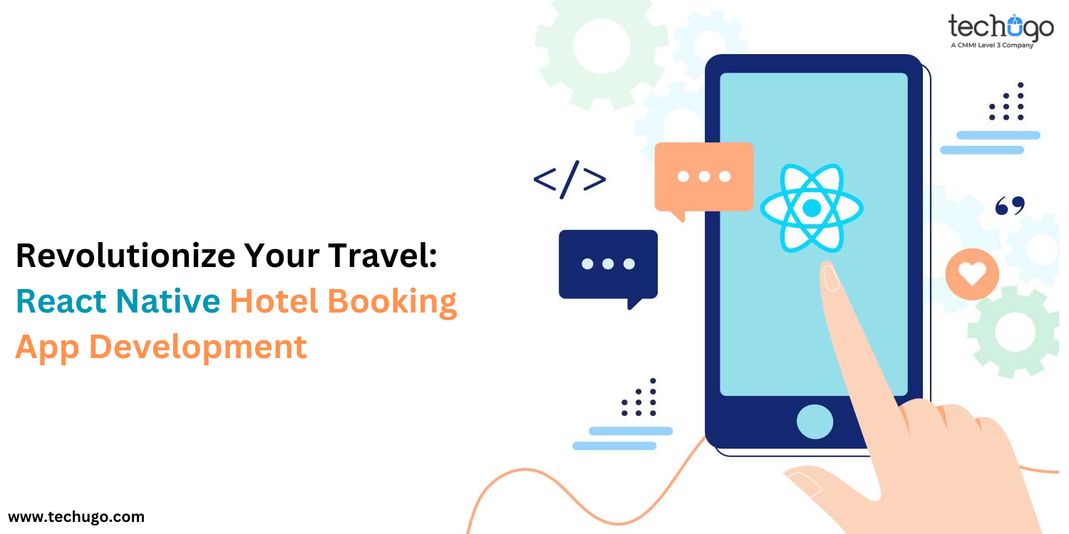 Revolutionize Your Travel: React Native Hotel Booking App Development - Iwisebusiness.com