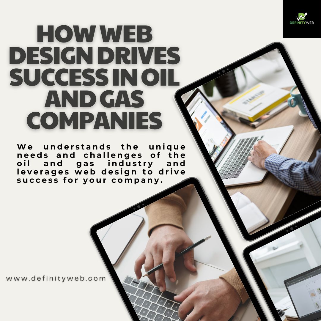 How Web Design Drives Success In Oil And Gas Companies – Definity Web