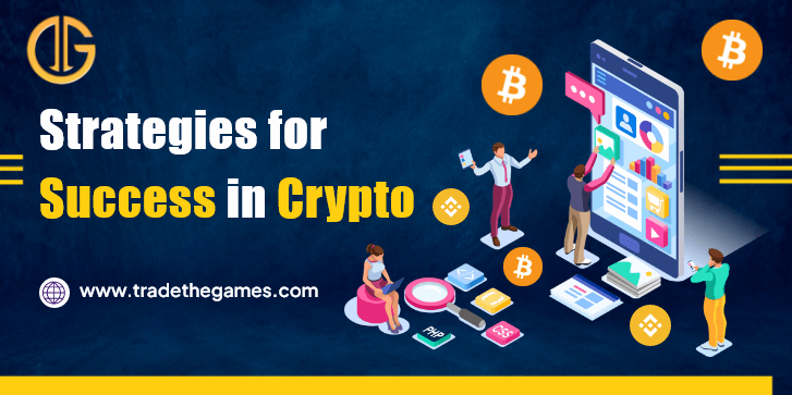 Strategies for Success in Crypto - Trade The Games