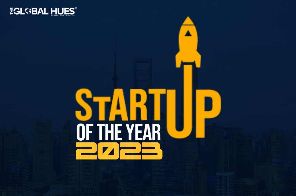 Startup Of The Year 2023 | The Global Hues