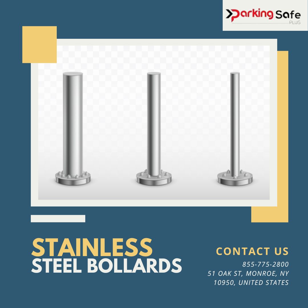 Stainless Steel Bollards: A Complete Guide – Parking Safe Plus
